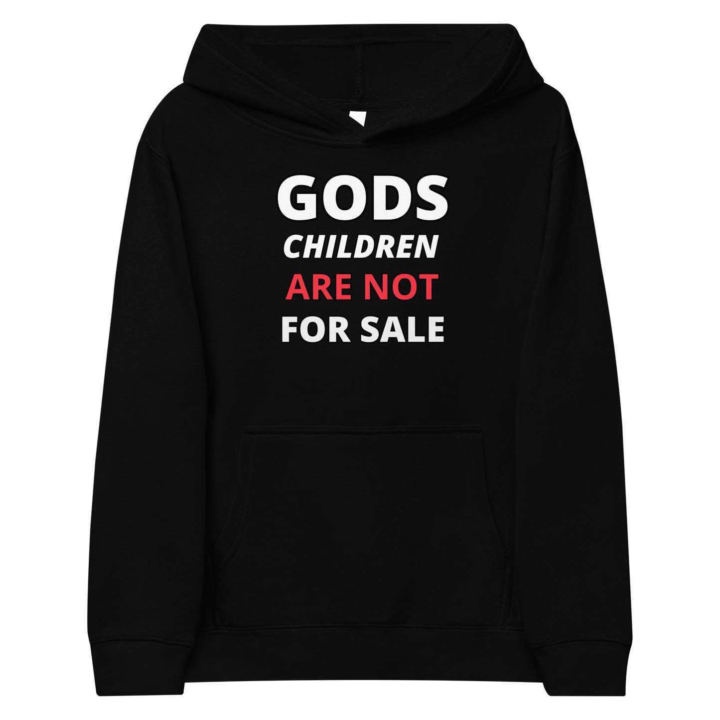 π Gods Children are NOT for Sale | Text Inspired Kids fleece hoodie