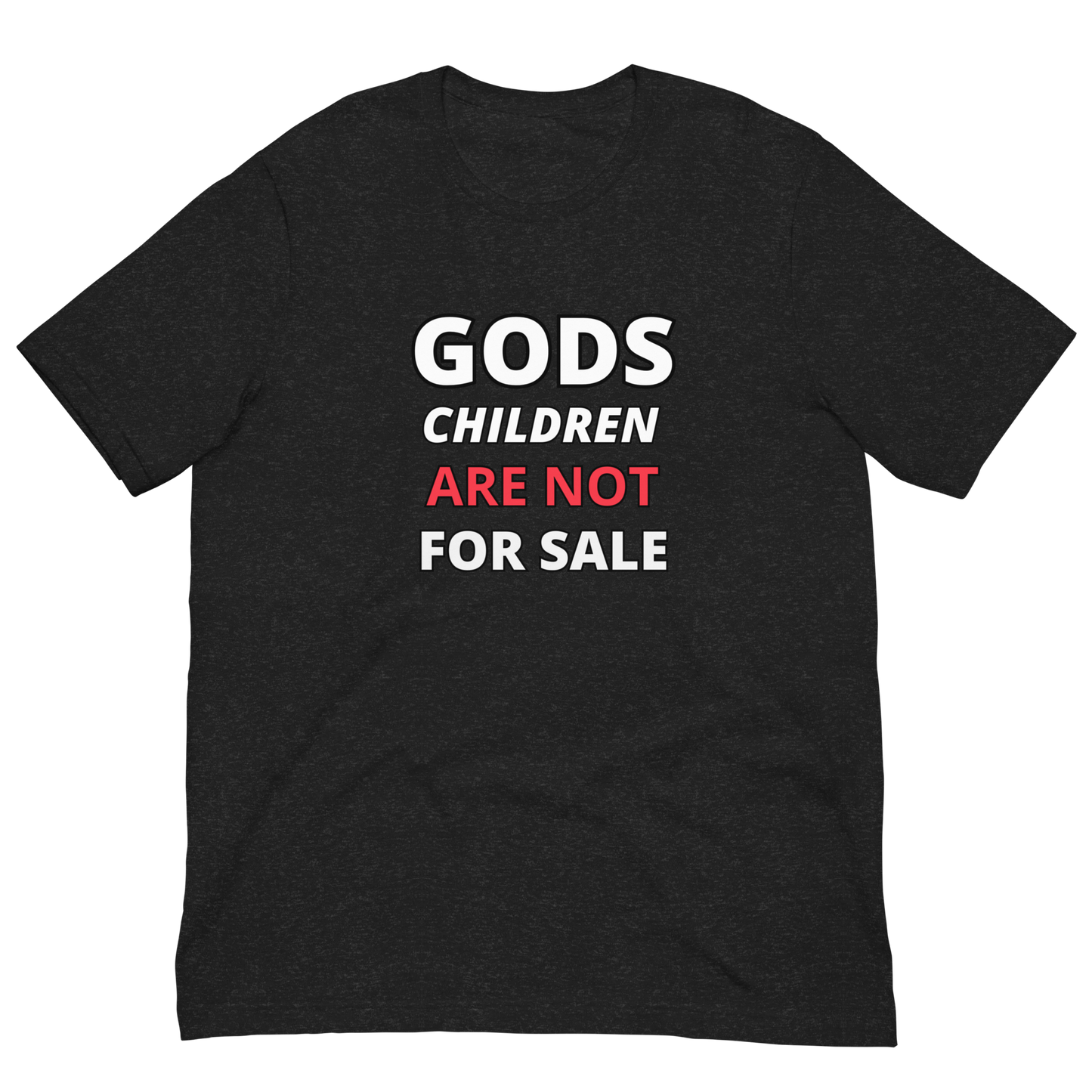 π Gods Children are NOT for Sale | Text inspired Adult Unisex t-shirt